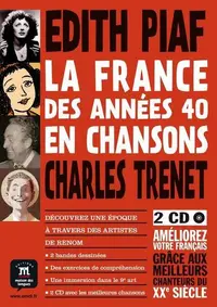 La France en chansons : La France des annees 40 en chansons + 2 CD Piaf et Trenet(A1) - Paperback brosat - Youmna Tohm