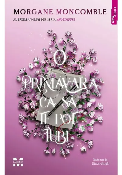 O primavara ca sa te pot iubi. Seria Anotimpuri vol. 3