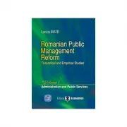 Romanian Public Management Reform. Theoretical and empirical studies. Volume 1. Administration and Public Services