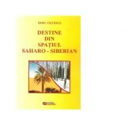 Destine din spatiul Saharo-Siberian