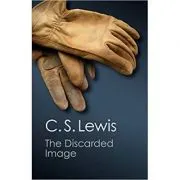 The Discarded Image: An Introduction to Medieval and Renaissance Literature