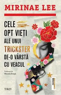 eBook Cele opt vieti ale unui trickster de-o varsta cu veacul