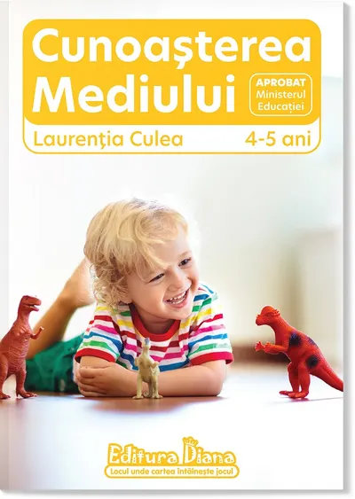 Domeniul Cunoașterea Mediului, 4-5 ani (autor Laurenția Culea) 2024-2025