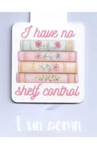 Semn de carte magnetic: I Have No Shelf Control