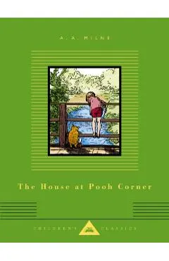 The House at Pooh Corner: Illustrated by Ernest H. Shepard