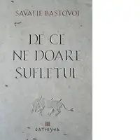 De ce ne doare sufletul