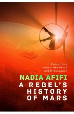 A Rebel's History of Mars