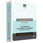 Deschiderea procedurii insolventei. Intre teorie si practica