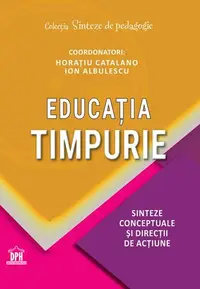 Educația timpurie - Paperback brosat - Horațiu Catalano, Ion Albulescu