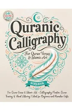 Quranic Calligraphy: For Quran Verses & Islamic Art - Calligraphy Practice, Quran Tracing & Hand Lettering Ideal for Beginners and Ramadan Gifts