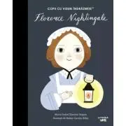 Florence Nightingale. Volumul 56. Copii cu visuri indraznete