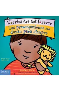 Worries Are Not Forever / Las Preocupaciones No Duran Para Siempre