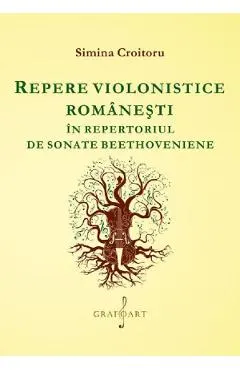 Repere violonistice romanesti in repertoriul de sonate beethoveniene