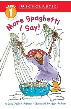 Scholastic Reader Level 2: More Spaghetti, I Say!