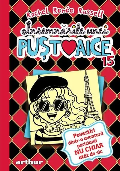 Povestiri dintr-o aventură pariziană NU CHIAR atât de șic. Însemnările unei puștoaice (Vol. 15) - Hardcover - Rachel Renée Russell