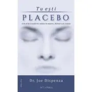 Tu esti placebo. Editia 3