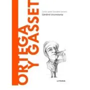 Volumul 47. Descopera Filosofia. Ortega y Gasset