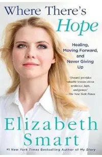 Where There's Hope: Healing, Moving Forward, and Never Giving Up