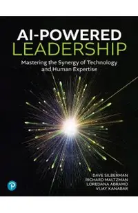 AI-Powered Leadership: Mastering the Synergy of Technology and Human Expertise