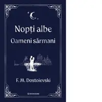Nopti albe. Oameni sarmani - editie Hardcover 2025