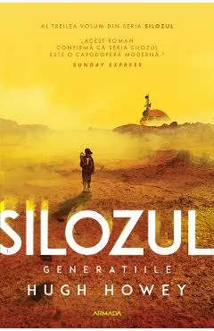 Generatiile. Seria Silozul Vol.3