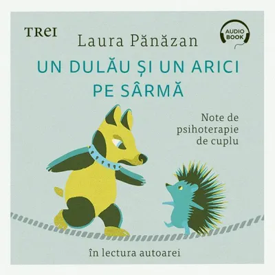 Un dulău și un arici pe sârmă. Note de psihoterapie de cuplu - Audiobook