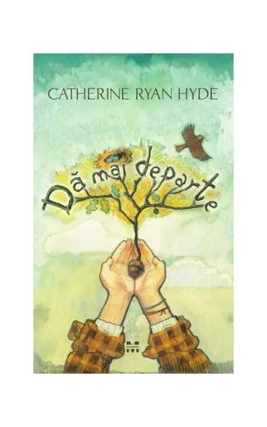 Dă mai departe - Paperback brosat - Catherine Ryan Hyde