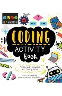 Stem Starters for Kids Coding Activity Book: Packed with Activities and Coding Facts!