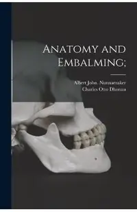 Anatomy and Embalming;