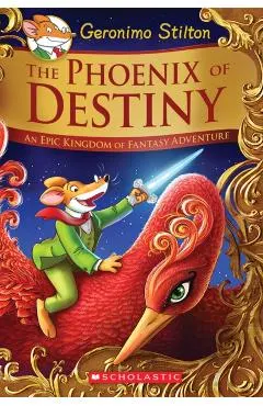 The Phoenix of Destiny (Geronimo Stilton and the Kingdom of Fantasy: Special Edition): An Epic Kingdom of Fantasy Adventure
