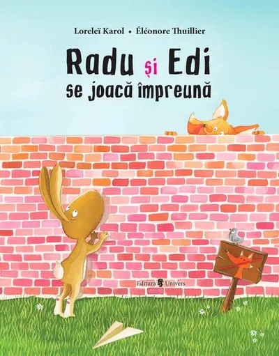 Radu și Edi se joacă împreună - Hardcover - Loreleï Karol