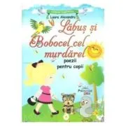Labus si Bobocel cel murdarel. Poezii pentru copii