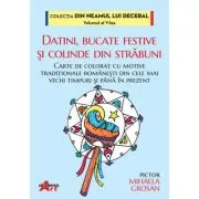 Datini, bucate festive si colinde din strabuni