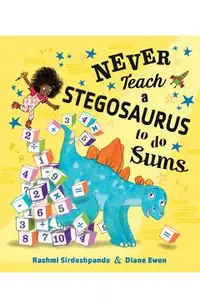 Never Teach a Stegosaurus to Do Sums