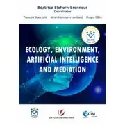 Ecology, environment, artificial intelligence and mediation