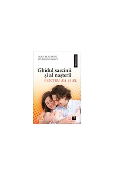 Ghidul sarcinii şi al naşterii pentru EA şi EL - Paperback brosat - Dean Beaumont, Steph Beaumont