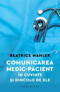 Comunicarea medic–pacient în cuvinte și dincolo de ele - Paperback brosat