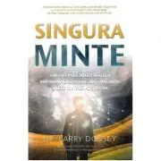 Singura minte. Cum face parte mintea noastra individuala dintr-o constiinta mai ampla si de ce conteaza acest lucru