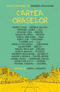 Cartea orașelor - Paperback brosat - Mihail Coşuleţu