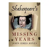 Shakespeare's Missing Years