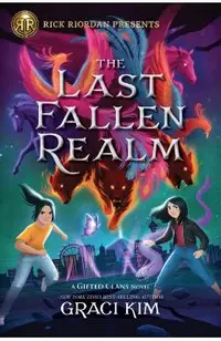 Rick Riordan Presents: The Last Fallen Realm-A Gifted Clans Novel