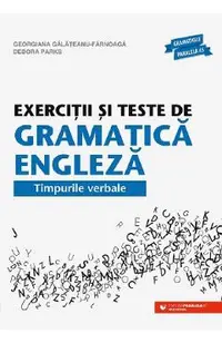 Exercitii si teste de gramatica engleza. Timpurile verbale