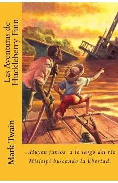 Las Aventuras de Huckleberry Finn (Spanish) Edition