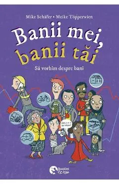 Banii mei, banii tai. Sa vorbim despre bani