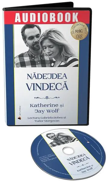 Nădejdea vindecă. O poveste adevărată despre o pierdere zdrobitoare și o iubire învingătoare (audiobook) - Jay Wolf, Katherine Wolf
