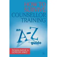 How to Survive Counsellor Training