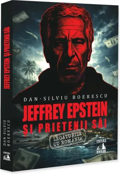 Jeffrey Epstein și prietenii săi. Legăturile cu România - Paperback brosat