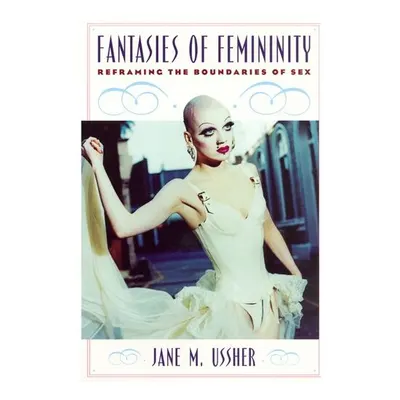 Fantasies of Femininity