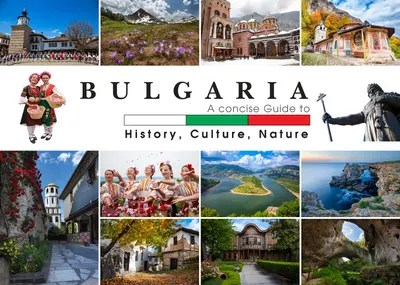 Bulgaria: A Consice Guide to History, Culture, Nature