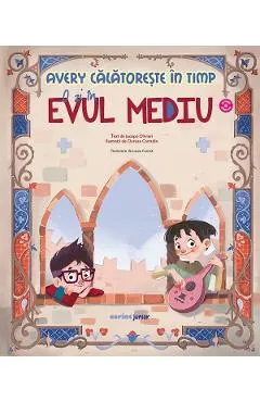 Avery calatoreste in timp: O zi in Evul Mediu